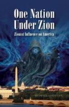 Paperback One Nation Under Zion: Zionist Influence on America Book