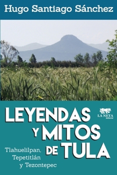 Paperback Leyendas y Mitos de Tula [Spanish] Book