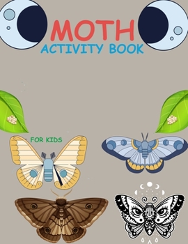 Paperback Moth Activity Book For Kids: Moth Adult Coloring Book