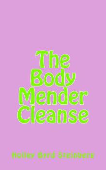 Paperback The Body Mender Cleanse Book