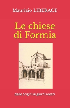 Paperback Le chiese di Formia: dalle origini ai giorni nostri [Italian] Book