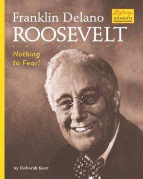 Library Binding Franklin Delano Roosevelt: Nothing to Fear! Book