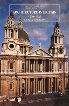 Architecture in Britain, 1530-1830 (The Pelican History of Art) - Book  of the Pelican History of Art