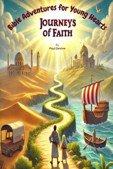 Paperback Bible Adventures for Young Hearts: Journeys of Faith Book