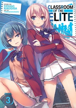 Classroom of the Elite (Light Novel) Vol. 3 - Book #3 of the Classroom of the Elite Year 1 Light Novel