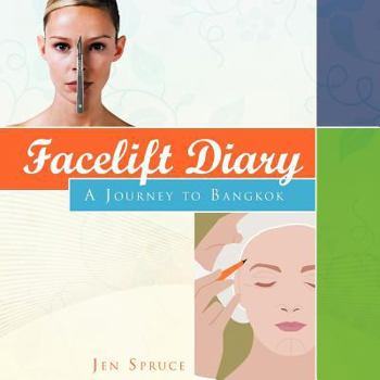 Paperback Facelift Diary: A Journey to Bangkok Book