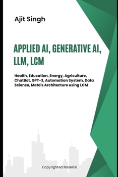 Applied AI, Generative AI, LLM & LCM