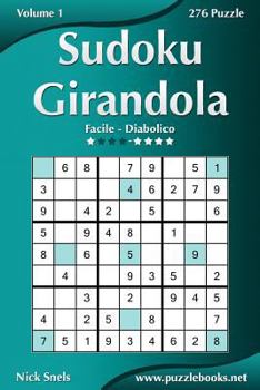Paperback Sudoku Girandola - Da Facile a Diabolico - Volume 1 - 276 Puzzle [Italian] Book