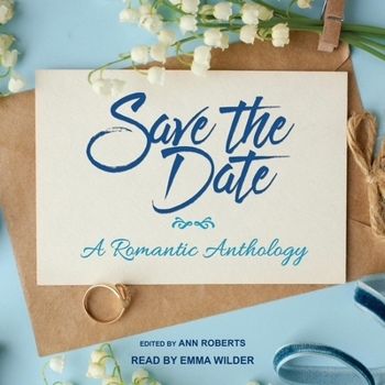 Audio CD Save the Date: A Romantic Anthology Book