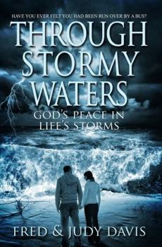 Paperback Through Stormy Waters: God's Peace in Life's Storms Book