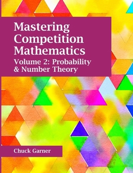 Paperback Mastering Competition Mathematics Volume 2: Probability and Number theory Book