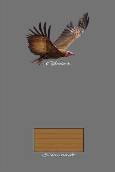 Paperback Geier Schreibheft: A5 Liniertes Schreibheft Für Schüler Und Lehrer [German] Book