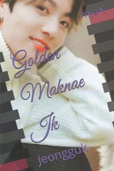 Paperback Golden Maknae Jk: Jeongguk Book