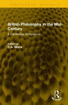 Hardcover British Philosophy in the Mid-Century: A Cambridge Symposium Book