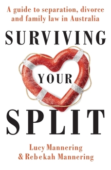 Paperback Surviving Your Split: A Guide to Separation, Divorce and Family Law in Australia Book