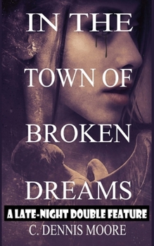 Paperback In the Town of Broken Dreams: a standalone short Book