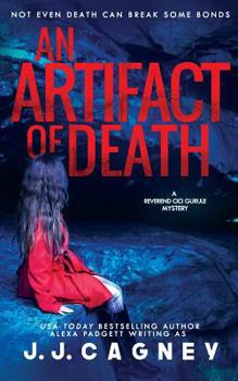 An Artifact of Death - Book #4 of the Reverend Cici Gurule Mysteries