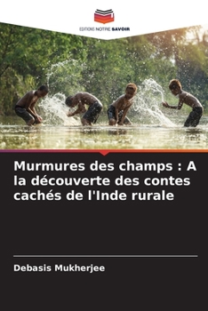 Paperback Murmures des champs: A la découverte des contes cachés de l'Inde rurale [French] Book