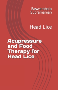 Paperback Acupressure and Food Therapy for Head Lice: Head Lice Book