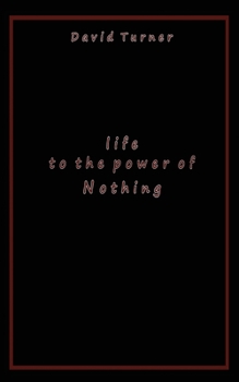 Paperback Life to the Power of Nothing Book