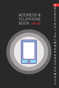 Paperback Address & Telephone Book with tabs: Personalized Address Book "6x9" 140 Pages, 312 Spaces for Name, Address, Phone Numbers, Email and Website Book