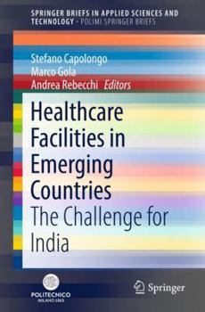 Paperback Healthcare Facilities in Emerging Countries: The Challenge for India Book