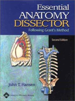 Spiral-bound Essential Anatomy Dissector: Following Grant's Method Book