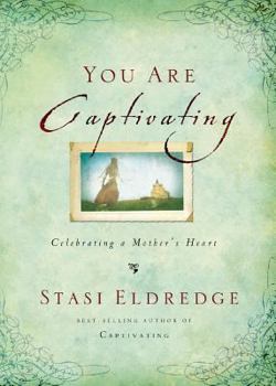 Paperback You Are Captivating: Celebrating a Mother's Heart Book