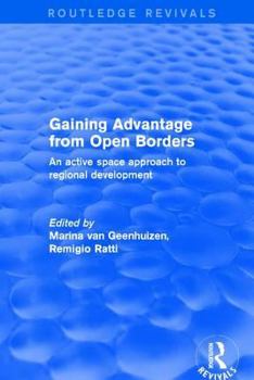 Hardcover Gaining Advantage from Open Borders: An Active Space Approach to Regional Development Book