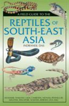 Hardcover A Field Guide to the Reptiles of South-East Asia Book