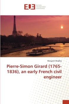 Paperback Pierre-Simon Girard (1765-1836), an early French civil engineer Book