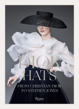 Hardcover Dior Hats: From Christian Dior to Stephen Jones Book