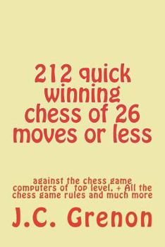 Paperback 212 quick winning chess of 26 moves or less: against the chess computers at the top level Book