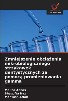 Paperback Zmniejszenie obci&#261;&#380;enia mikrobiologicznego strzykawek dentystycznych za pomoc&#261; promieniowania gamma [Polish] Book