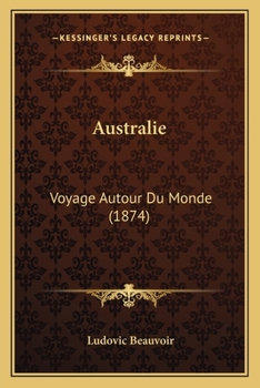 Paperback Australie: Voyage Autour Du Monde (1874) [French] Book