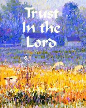 Hardcover Trust in the Lord [With 24k Gold-Plated Charm on a Ribbon Bookmark] Book