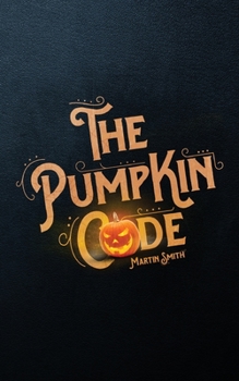 Paperback The Pumpkin Code: Halloween book for kids aged 9-14 Book