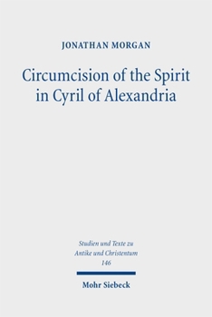Circumcision of the Spirit in Cyril of Alexandria