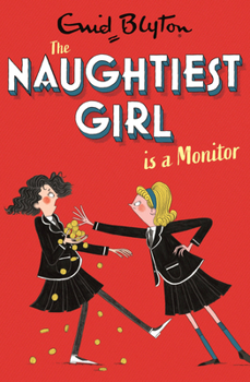 The Naughtiest Girl is a Monitor - Book #3 of the Naughtiest Girl
