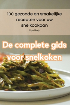 Paperback De complete gids voor snelkoken [Dutch] Book