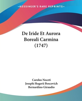 Paperback De Iride Et Aurora Boreali Carmina (1747) Book