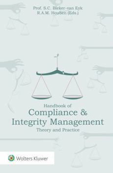 Hardcover Handbook of Compliance & Integrity Management: Theory and Practice Book