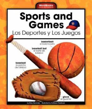Sports and Games/Los Deportes y Los Juegos (Wordbooks/Libros De Palabras) - Book  of the Wordbooks/Libros de Palabras