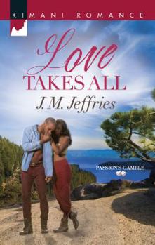 Love Takes All - Book #1 of the Passion's Gamble