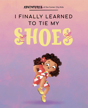 Paperback I Finally Learned to Tie My Shoes Book