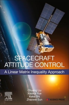 Paperback Spacecraft Attitude Control: A Linear Matrix Inequality Approach Book