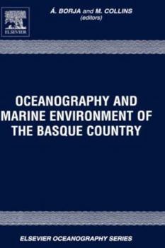 Hardcover Oceanography and Marine Environment in the Basque Country: Volume 70 Book