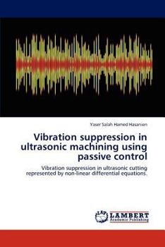 Paperback Vibration suppression in ultrasonic machining using passive control Book