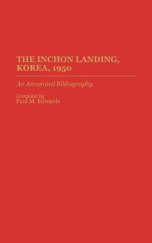 Hardcover The Inchon Landing, Korea, 1950: An Annotated Bibliography Book