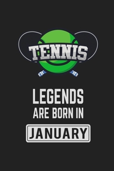 Tennis Legends Are Born In January: Tennis Notebook Gift for Kids, Boys & Girls Tennis Lovers Birthday Gift